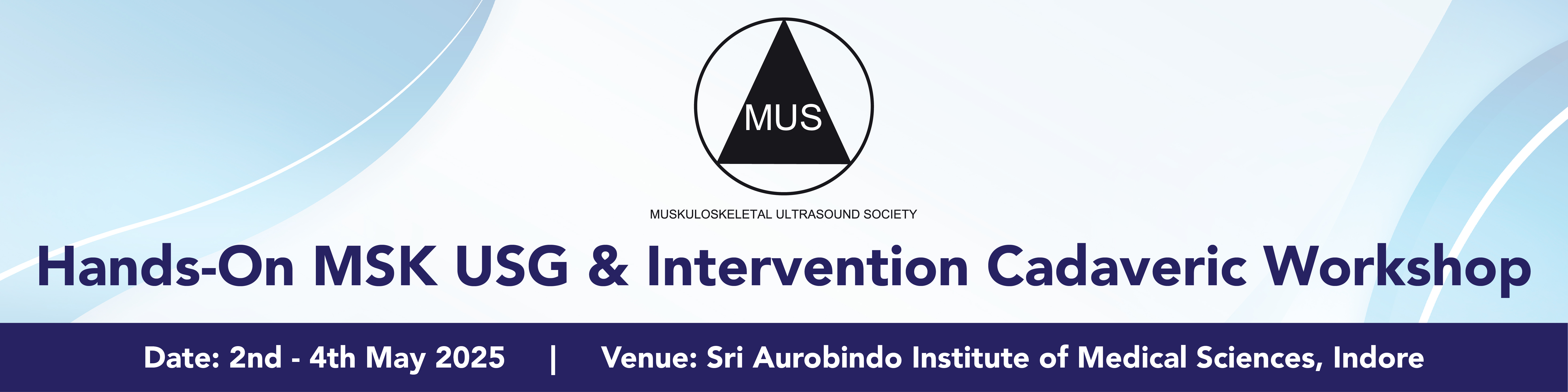 MUSk 2025 - MSK USG and CADAVERIC INTERVENTION workshop